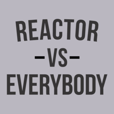 Reactor vs Everybody - Light Ladies Ultra Performance Active Lifestyle T Shirt Design