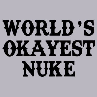 World's Okayest Nuke - Light Ladies Ultra Performance Active Lifestyle T Shirt Design
