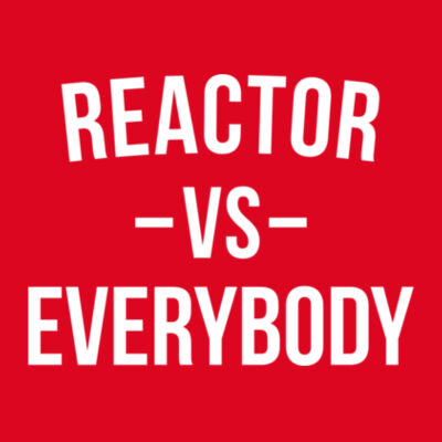Reactor vs Everybody - Triblend Short Sleeve T-Shirt - Ladies Ultra Cotton™ 100% Cotton T Shirt Design