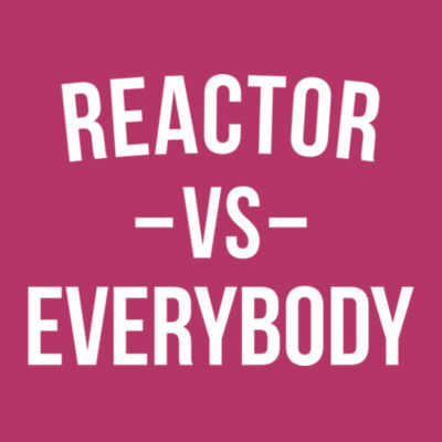 Reactor vs Everybody - Triblend Short Sleeve T-Shirt - LAT Ladies' Football Fine Jersey T-Shirt Design