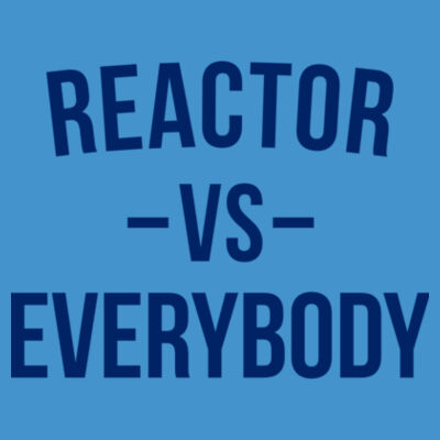 Reactor vs Everybody - Adult Softstyle® 4.5 oz. Heather Color T-Shirt (S) Design