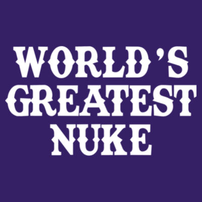 World's Greatest Nuke - Unisex or Youth Ultra Cotton™ 100% Cotton T Shirt Design