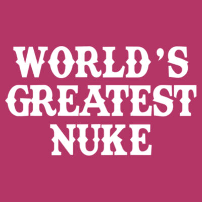 World's Greatest Nuke - LAT Ladies' Football Fine Jersey T-Shirt Design