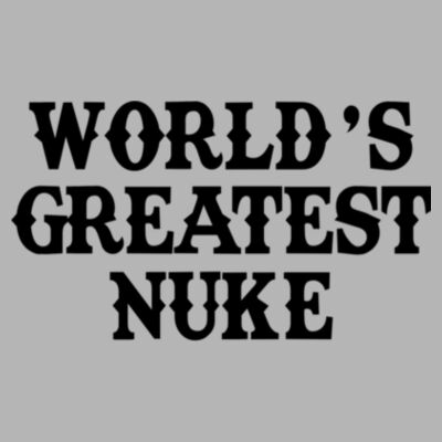 World's Greatest Nuke - Light Ladies Ultra Performance Active Lifestyle T Shirt Design