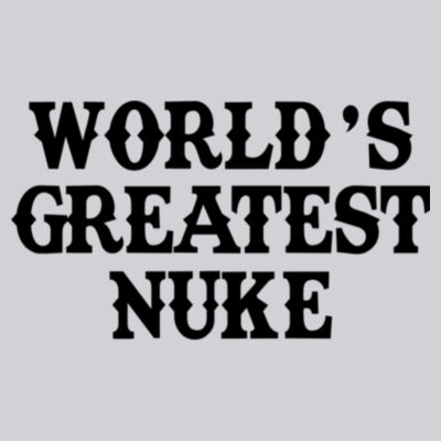 World's Greatest Nuke - Light Long Sleeve Ultra Performance Active Lifestyle T Shirt Design