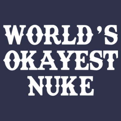 World's Okayest Nuke - DryBlend™ Pullover Unisex Hooded Sweatshirt Design