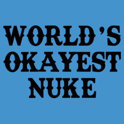 World's Okayest Nuke - Adult Softstyle® 4.5 oz. Heather Color T-Shirt (S) Design
