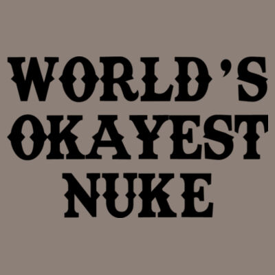 World's Okayest Nuke - Unisex Tri-Blend Three-Quarter Sleeve Baseball Raglan Tee Design