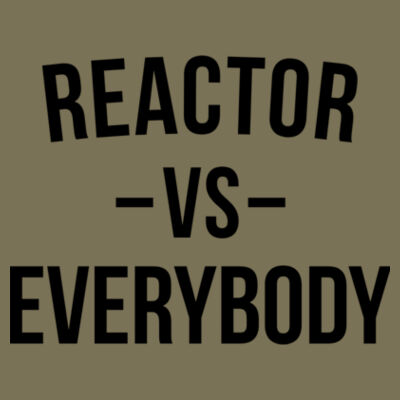 Reactor vs. Everybody - Unisex or Youth Ultra Cotton™ 100% Cotton T Shirt Design