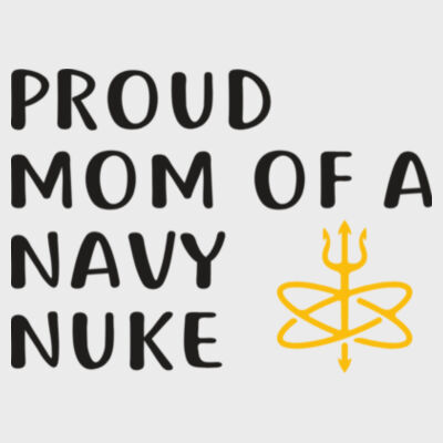 Proud Mom of a Navy Nuke with Atomic Trident - Light Long Sleeve Ultra Performance Active Lifestyle T Shirt Design