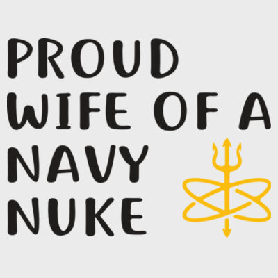 Proud Wife of a Navy Nuke with Atomic Trident - Light Long Sleeve Ultra Performance Active Lifestyle T Shirt Design