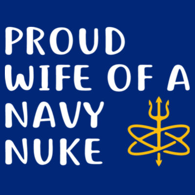 Proud Wife of a Navy Nuke with Atomic Trident - Men's CVC Crew Design