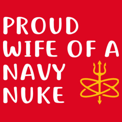 Proud Wife of a Navy Nuke with Atomic Trident - Gildan Ladies Ultra Cotton™ Long Sleeve Missy Fit T Shirt Design