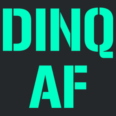 Dinq AF (GITD) - DryBlend™ 50 Cotton/50 DryBlend™Poly T Shirt Design