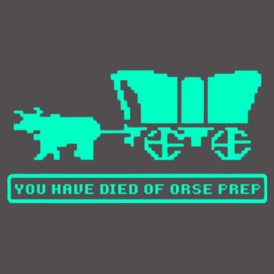 You Have Died of ORSE Prep  (GITD) - Men's CVC Crew Design