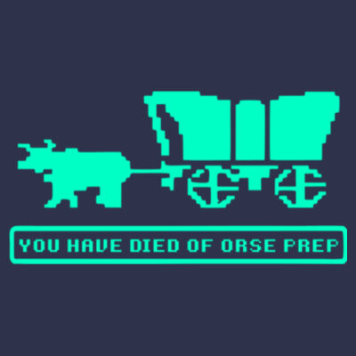 You Have Died of ORSE Prep  (GITD) - Unisex or Youth Ultra Cotton™ 100% Cotton T Shirt Design