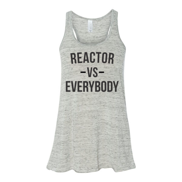 Reactor vs Everybody - Bella Ladies' Flowy Racerback Tank (S) Thumbnail