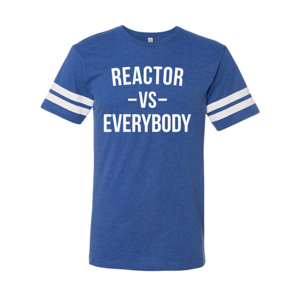 Reactor vs Everybody - Triblend Short Sleeve T-Shirt - LAT Adult Football Fine Jersey T-Shirt Thumbnail