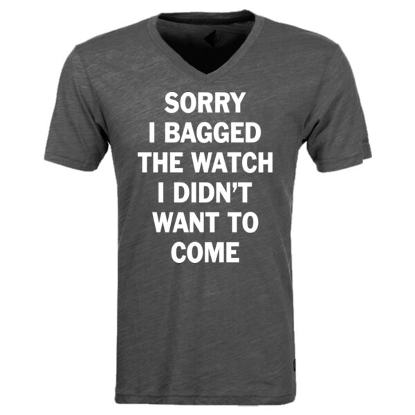 Sorry I Bagged the Watch I Didn't Want to Come - Unisex or Youth Ultra Cotton™ 100% Cotton T Shirt - Triblend V-Neck T-Shirt Thumbnail