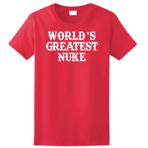World's Greatest Nuke - Ladies Ultra Cotton™ 100% Cotton T Shirt Thumbnail