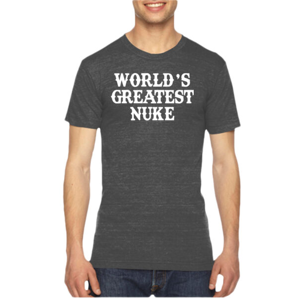 World's Greatest Nuke - Unisex American Apparel Triblend T-Shirt Thumbnail