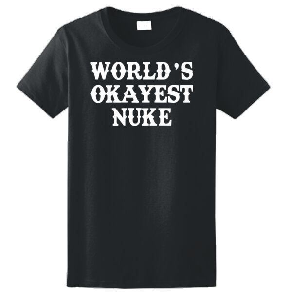 World's Okayest Nuke - Ladies Ultra Cotton™ 100% Cotton T Shirt Thumbnail