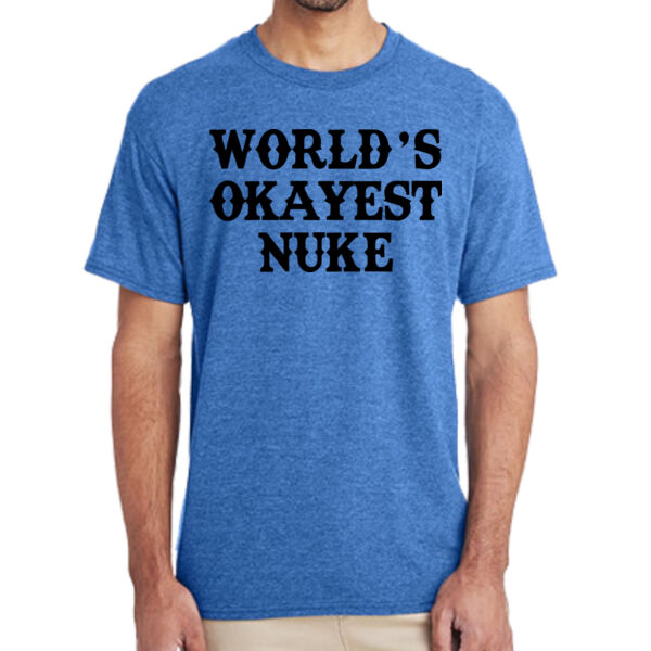 World's Okayest Nuke - (S) Adult 5.5 oz Cotton Poly (35/65) T-Shirt Thumbnail