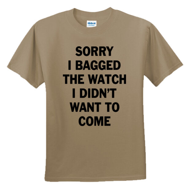 Sorry I Bagged the Watch I Didn't Want to Come - Unisex or Youth Ultra Cotton™ 100% Cotton T Shirt Thumbnail