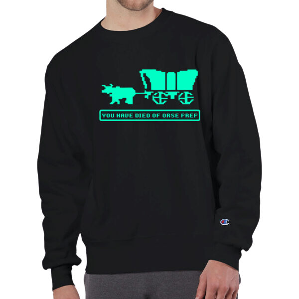 You Have Died of ORSE Prep  (GITD) - Champion Adult Reverse Weave® 12 oz. Crew Thumbnail