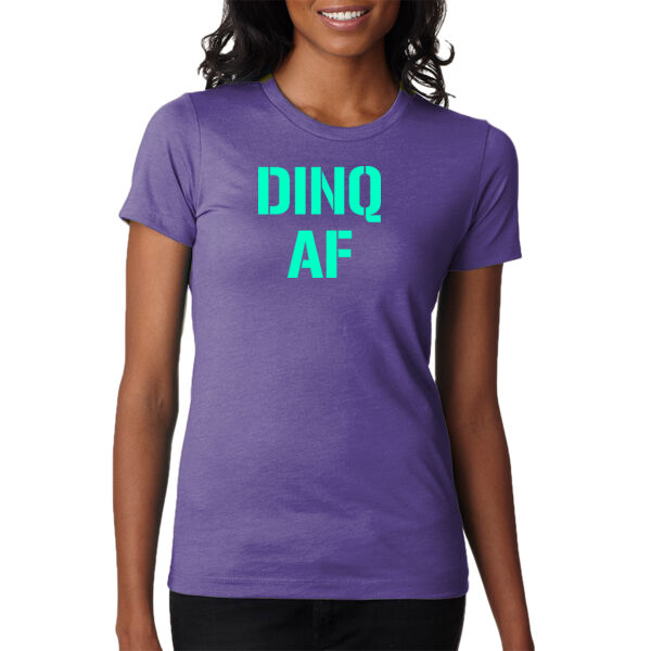 Dinq AF (GITD) - Ladies' CVC T-Shirt Thumbnail