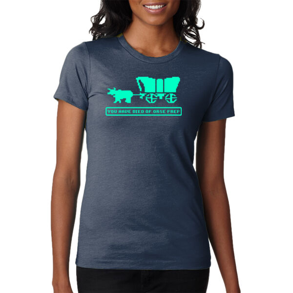 You Have Died of ORSE Prep  (GITD) - Ladies' CVC T-Shirt Thumbnail