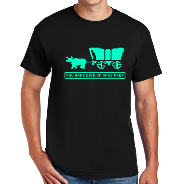 You Have Died of ORSE Prep  (GITD) - DryBlend™ 50 Cotton/50 DryBlend™Poly T Shirt Thumbnail