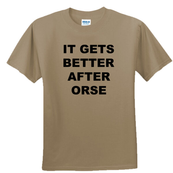It Gets Better After ORSE - Unisex or Youth Ultra Cotton™ 100% Cotton T Shirt Thumbnail